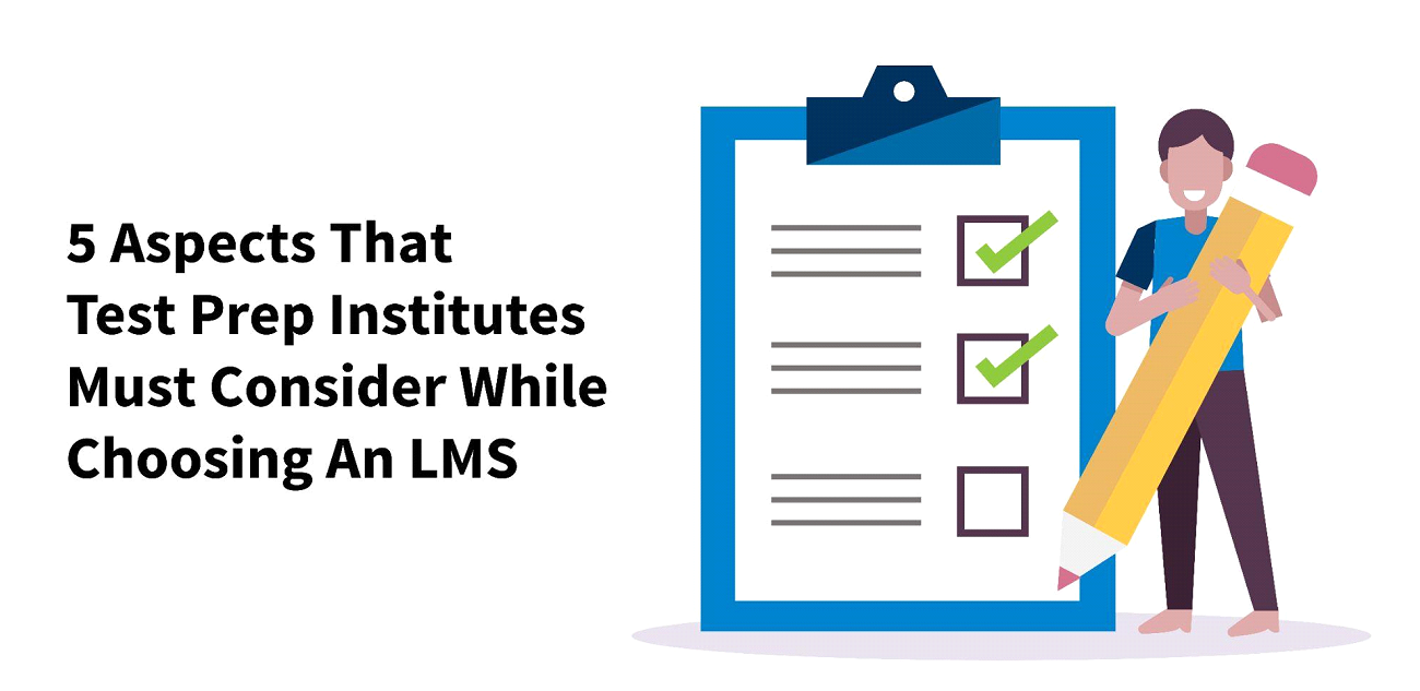 5 Things Test-Prep Institutes Should Consider When Choosing an LMS